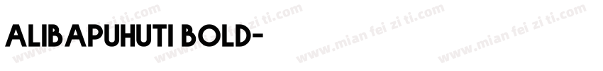 alibapuhuti bold字体转换